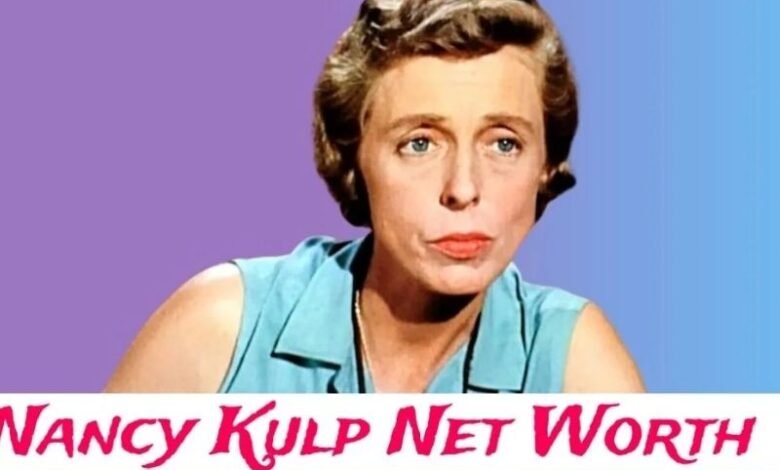 nancy kulp net worth